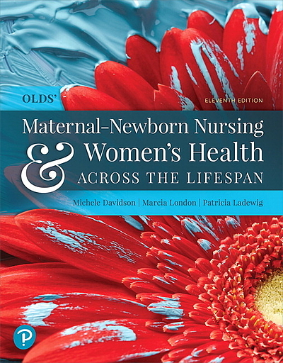 Olds' maternal-newborn nursing & women's health across the lifespan ...