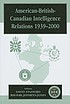 American-British-Canadian intelligence relations... by David Stafford