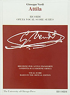 Attila / Reduction for voice and piano based on the critical edition of the orchestral score edited by Helen M. Greenwald.