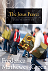 The Jesus prayer : the ancient desert prayer that... by  Frederica Mathewes-Green 