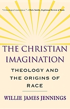 The Christian imagination : theology and the origins of race