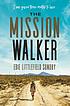 The mission walker by  Edie Littlefield Sundby 