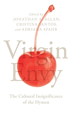Virgin envy : the cultural insignificance of the hymen