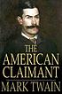 The American Claimant. ผู้แต่ง: Mark Twain