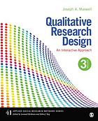Qualitative research design : an interactive approach