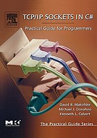 TCP/IP Sockets in C# : practical guide for programmers