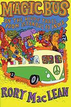 Magic bus : on the hippie trail from Istanbul to India