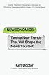 Newsonomics : twelve new trends that will shape... by  Ken Doctor 