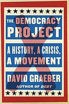 Inventing Democracy : an Idea, a History, a Movement.