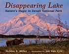 Disappearing lake : nature's magic in Denali National Park