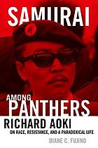 Samurai Among Panthers: Richard Aoki on Race, Resistance, and a Paradoxical Life (Critical American Studies Series)