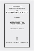 Zeitschrift der Savigny-Stiftung für Rechtsgeschichte. Germanistische Abtheilung.