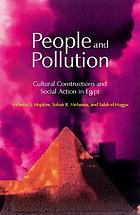 People and Pollution: Cultural Constructions and Social Action in Egypt