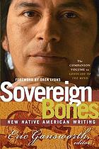 Sovereign bones : new Native American writing, volume II