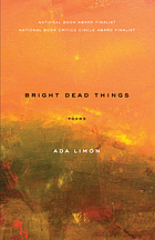 Front cover image for Bright dead things : poems