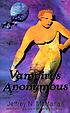Vampires anonymous : a novel by  Jeffrey N McMahan 