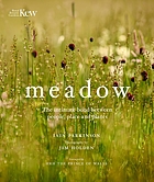 MEADOW : the intimate bond between people, place and plants.