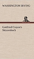 Gottfried Crayon's Skizzenbuch by Washington Irving