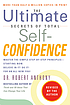 The ultimate Secrets of total self-confidence 저자: Robert Anthony