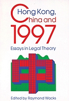 Hong Kong, China and 1997 : essays in legal theory