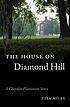 House on diamond hill : a cherokee plantation... by  Tiya Miles 