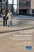 The hybrid business school : developing knowledge... by  Walter Baets 