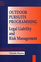 Outdoor pursuits programming : legal liability and risk management