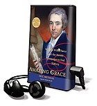 Amazing Grace : William Wilberforce and the heroic campaign to end slavery