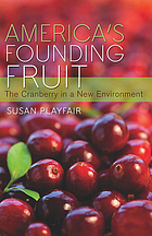 America's founding fruit : the cranberry in a new environment.