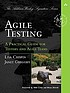Agile testing : a practical guide for testers... by  Lisa Crispin 