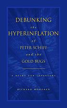 Debunking the hyperinflation of Peter Schiff and the gold bugs