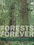 Forests forever : their ecology, restoration,... by John J Berger