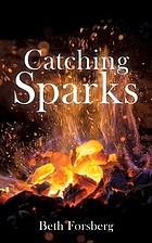 CATCHING SPARKS.