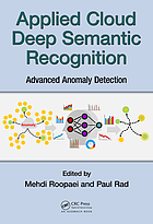 Applied cloud deep semantic recognition : advanced anomaly detection