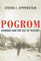 Pogrom : Kishinev and the tilt of history