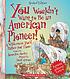 You wouldn't want to be an American pioneer! :... by Jacqueline Morley