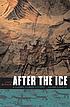 After the ice : a global human history, 20,000-5000... by  Steven J Mithen 