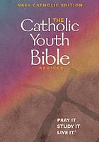 The Catholic youth Bible : new revised standard version.