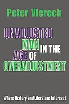 Unadjusted man in the age of overadjustment : where history and literature intersect