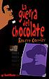 La guerra del chocolate Auteur: Robert Cormier