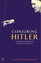 Conjuring Hitler : how Britain and America made the Third Reich