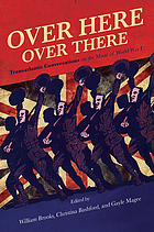 OVER HERE, OVER THERE : transatlantic conversations on the music of world war.