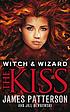 The kiss Auteur: James ( Patterson