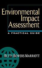 Practical guide to environmental impact assessment