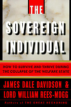 The sovereign individual : how to survive and thrive during the collapse af the welfare state
