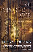 An Impossible God : a classic meditation on the passion