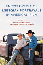 The encyclopedia of LGBTQIA+ portrayals in American film