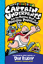 Captain Underpants and the perilous plot of Professor Poopypaints : the fourth epic novel