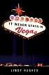 It never stays in Vegas by  Lindy Hughes 