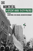 Montréal : a citizen's guide to city politics